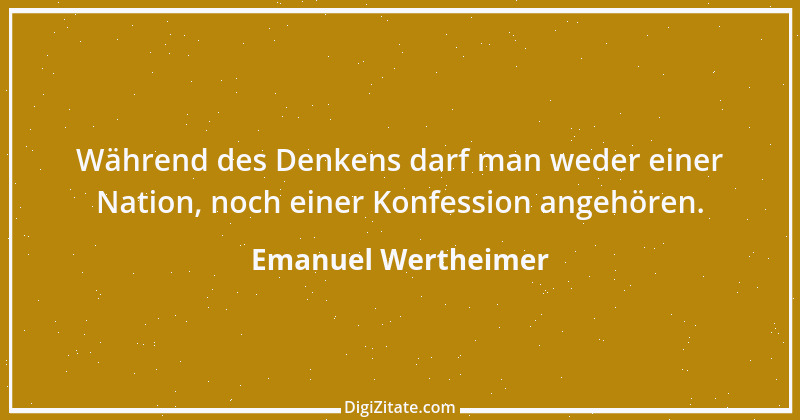 Zitat von Emanuel Wertheimer 299