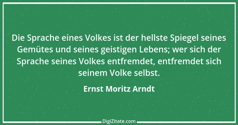 Zitat von Ernst Moritz Arndt 18