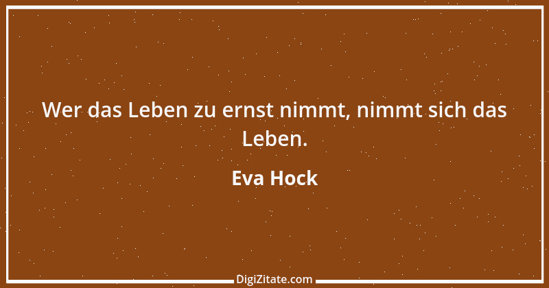 Zitat von Eva Hock 3