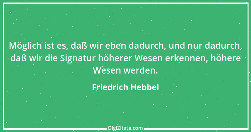 Zitat von Friedrich Hebbel 579