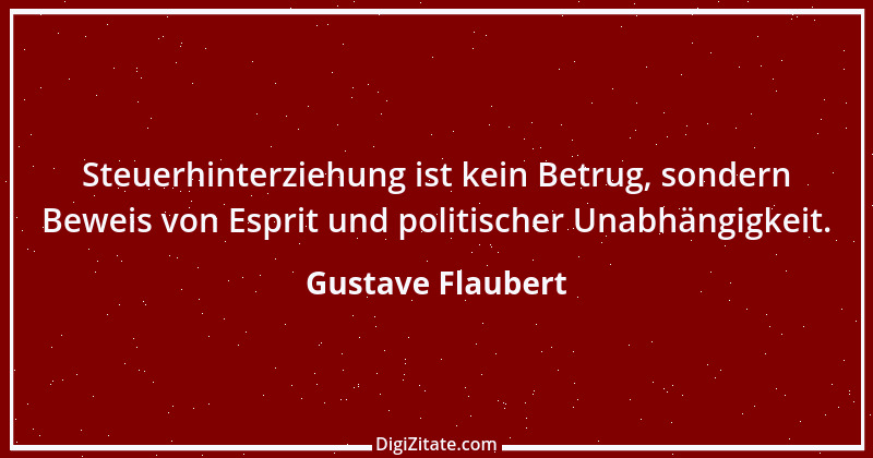 Zitat von Gustave Flaubert 67