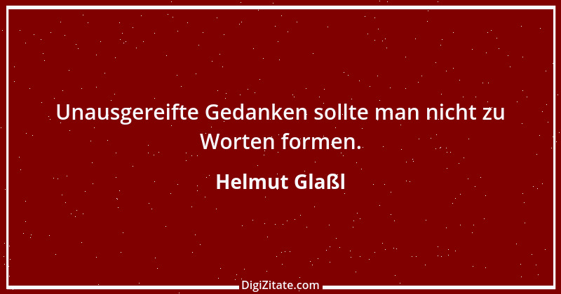 Zitat von Helmut Glaßl 176