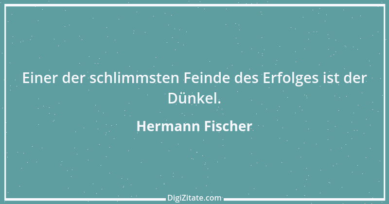 Zitat von Hermann Fischer 18