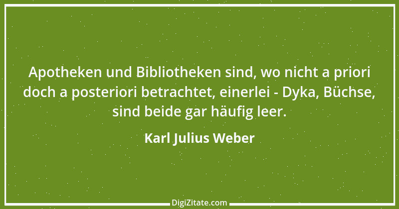 Zitat von Karl Julius Weber 192