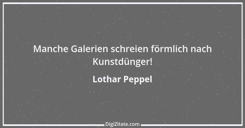 Zitat von Lothar Peppel 11