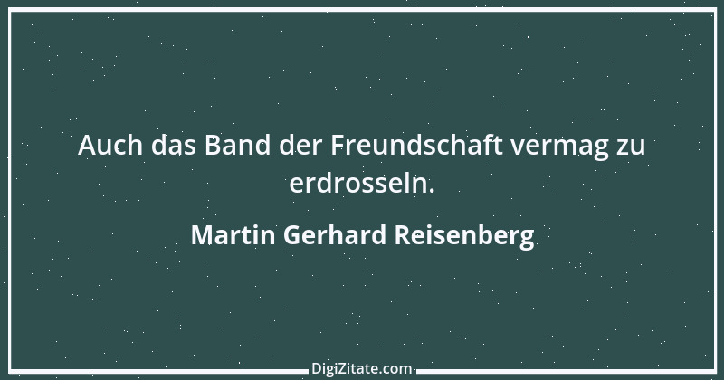 Zitat von Martin Gerhard Reisenberg 539