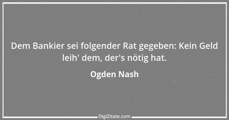 Zitat von Ogden Nash 1