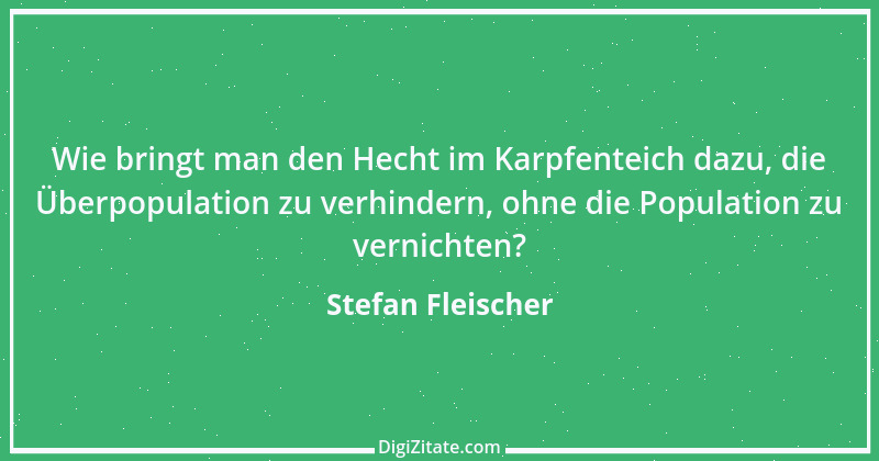 Zitat von Stefan Fleischer 178