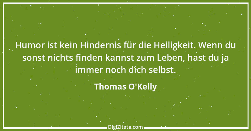 Zitat von Thomas O'Kelly 1