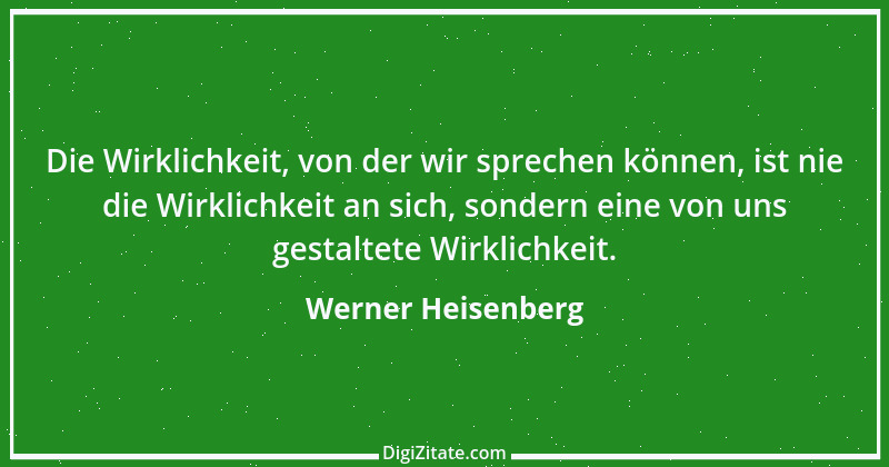 Zitat von Werner Heisenberg 4