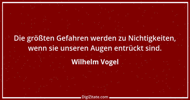 Zitat von Wilhelm Vogel 54