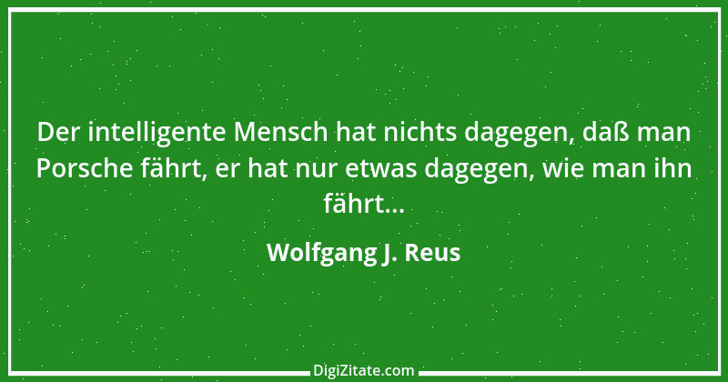 Zitat von Wolfgang J. Reus 64