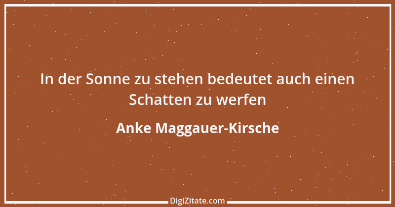 Zitat von Anke Maggauer-Kirsche 522