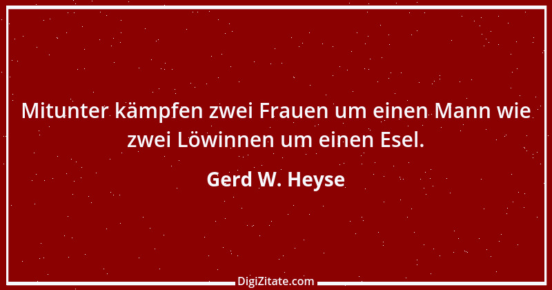 Zitat von Gerd W. Heyse 333