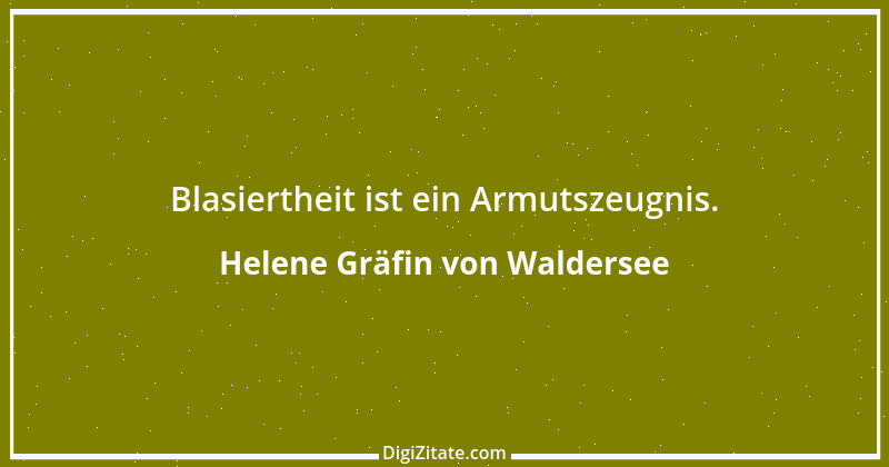 Zitat von Helene Gräfin von Waldersee 106