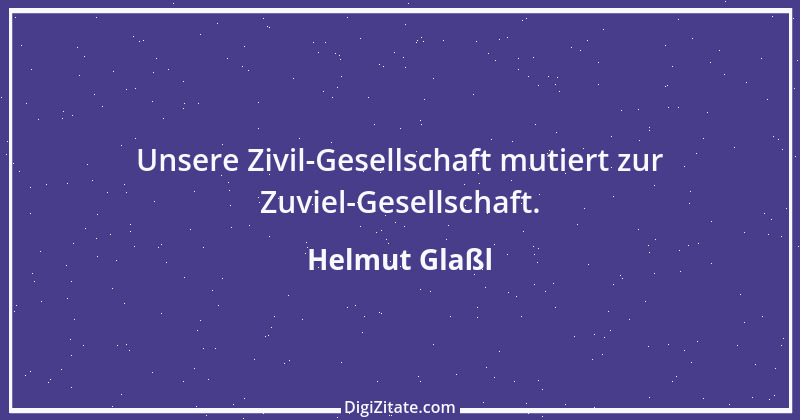 Zitat von Helmut Glaßl 177