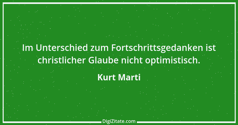 Zitat von Kurt Marti 18