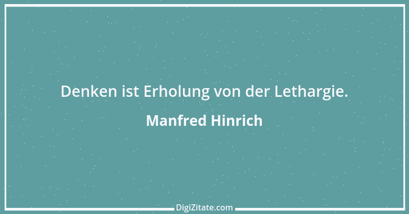 Zitat von Manfred Hinrich 3399