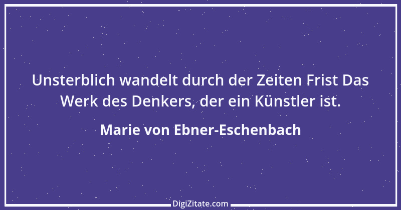 Zitat von Marie von Ebner-Eschenbach 193