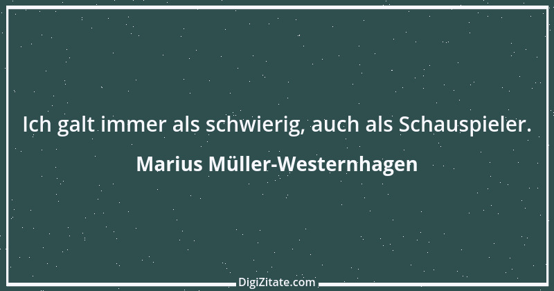 Zitat von Marius Müller-Westernhagen 1