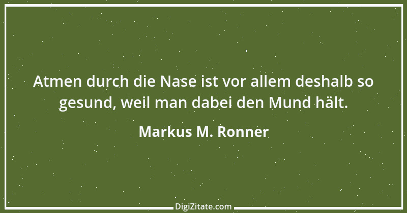 Zitat von Markus M. Ronner 141