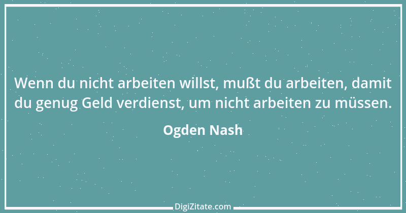 Zitat von Ogden Nash 2