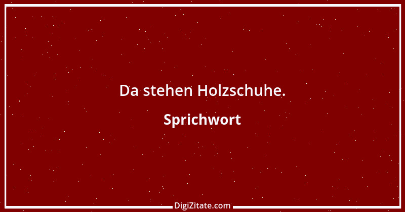 Zitat von Sprichwort 10217