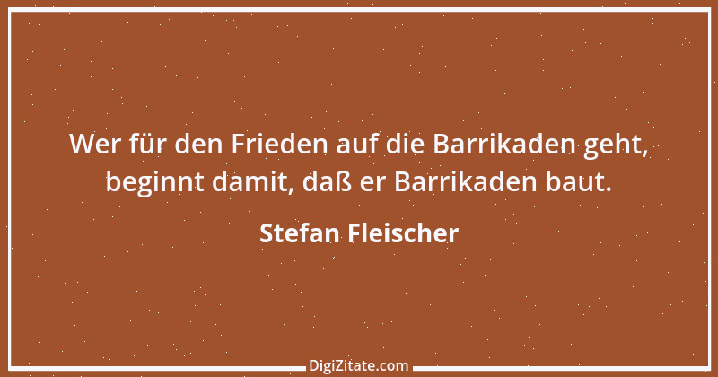 Zitat von Stefan Fleischer 179