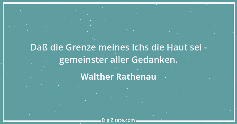 Zitat von Walther Rathenau 30