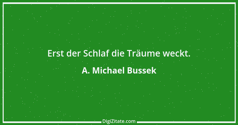 Zitat von A. Michael Bussek 2