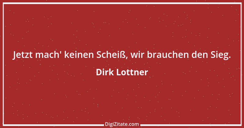 Zitat von Dirk Lottner 1