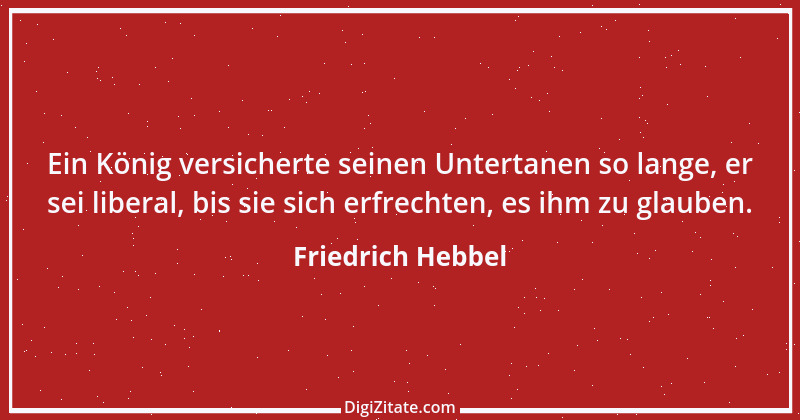 Zitat von Friedrich Hebbel 86