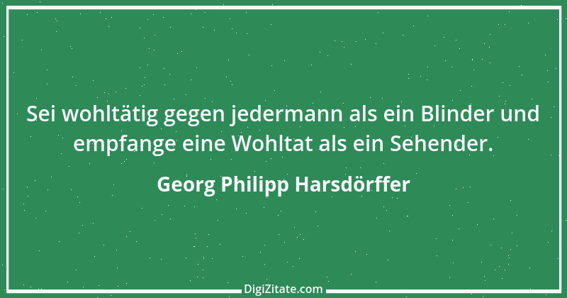 Zitat von Georg Philipp Harsdörffer 10