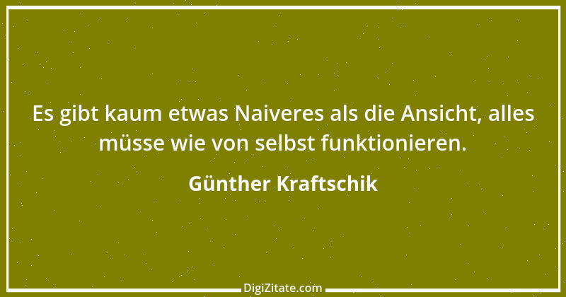 Zitat von Günther Kraftschik 5