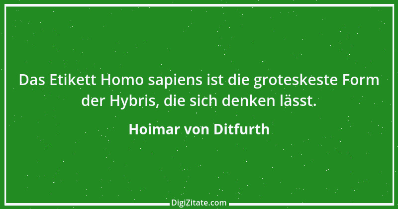 Zitat von Hoimar von Ditfurth 8