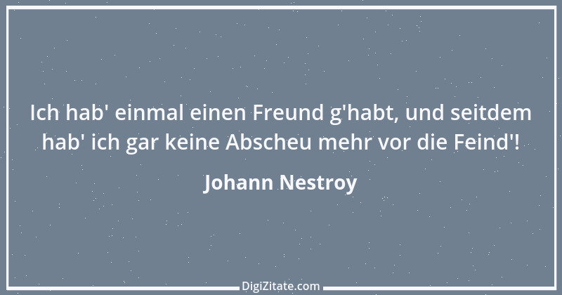 Zitat von Johann Nestroy 379