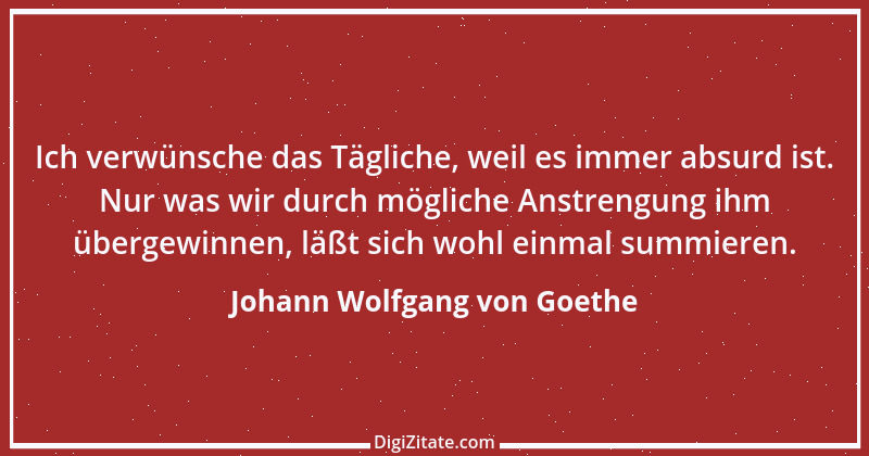 Zitat von Johann Wolfgang von Goethe 731