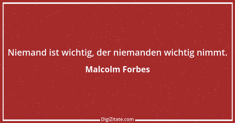 Zitat von Malcolm Forbes 15