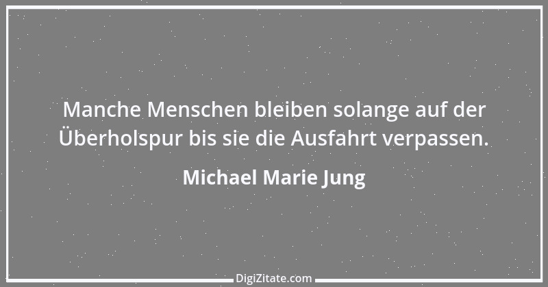 Zitat von Michael Marie Jung 298