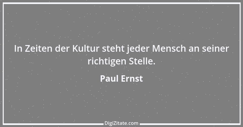 Zitat von Paul Ernst 148