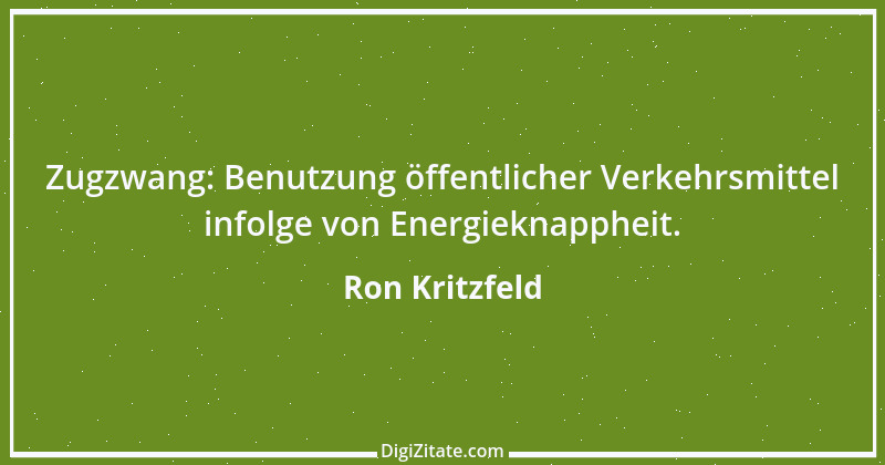 Zitat von Ron Kritzfeld 50