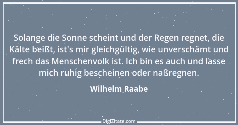 Zitat von Wilhelm Raabe 210