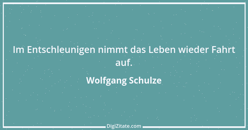 Zitat von Wolfgang Schulze 15