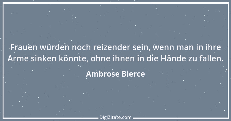 Zitat von Ambrose Bierce 6