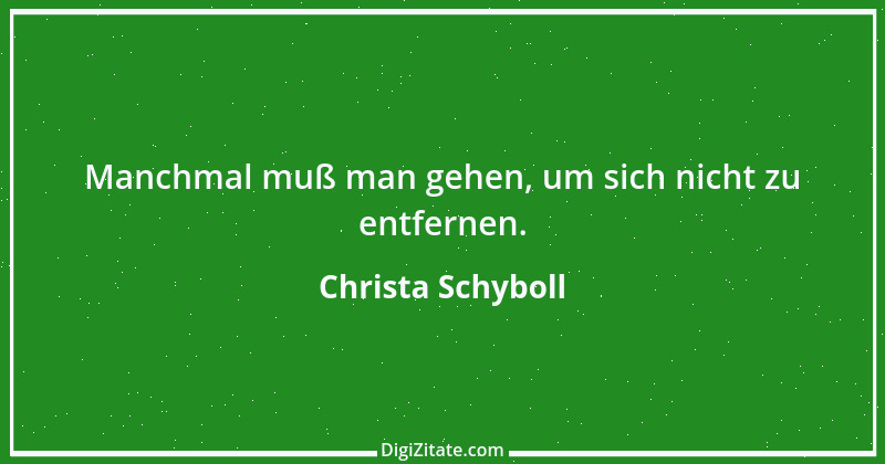 Zitat von Christa Schyboll 26