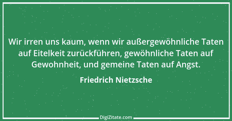 Zitat von Friedrich Nietzsche 713