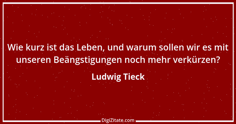 Zitat von Ludwig Tieck 30