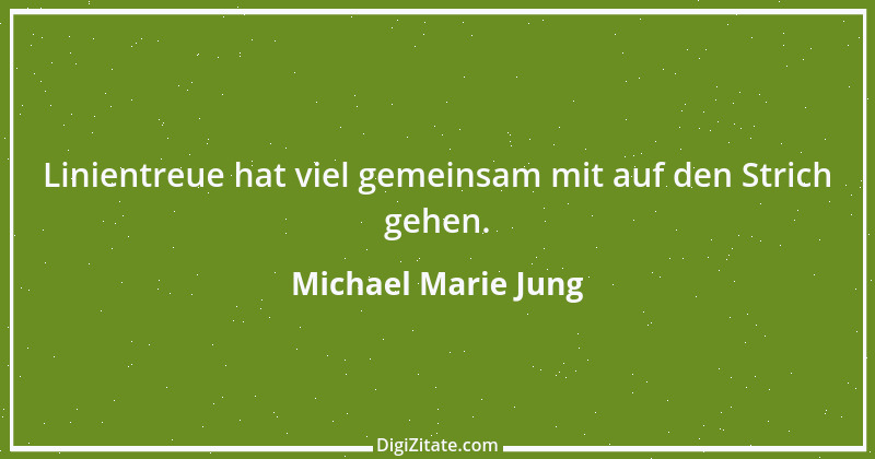 Zitat von Michael Marie Jung 343