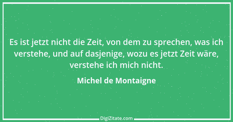 Zitat von Michel de Montaigne 464