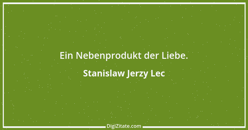 Zitat von Stanislaw Jerzy Lec 109